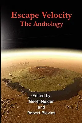 Viteza de evadare: Antologie - Escape Velocity: The Anthology