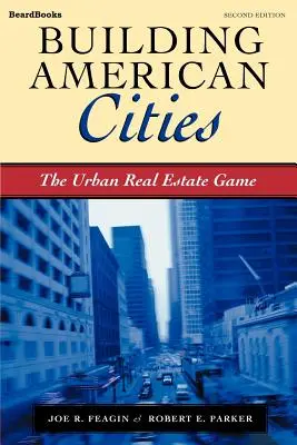 Construirea orașelor americane: Jocul imobiliar urban - Building American Cities: The Urban Real Estate Game