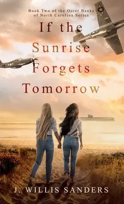 Dacă răsăritul uită ziua de mâine - If the Sunrise Forgets Tomorrow