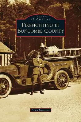 Stingerea incendiilor în comitatul Buncombe - Firefighting in Buncombe County