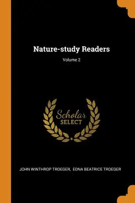 Lectori de studiu al naturii; Volumul 2 - Nature-study Readers; Volume 2