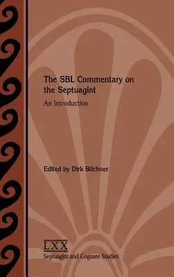Comentariul SBL privind Septuaginta: O introducere - The SBL Commentary on the Septuagint: An Introduction