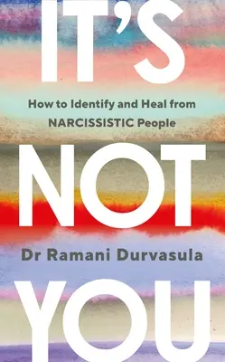 Nu ești tu - Cum să identifici și să te vindeci de persoanele NARCISTICE - It's Not You - How to Identify and Heal from NARCISSISTIC People