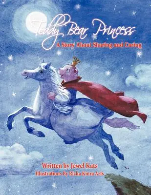 Prințesa ursulețului de pluș: O poveste despre împărtășire și grijă - Teddy Bear Princess: A Story About Sharing and Caring