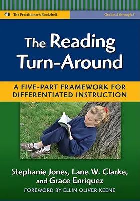 Reorientarea lecturii: Un cadru în cinci părți pentru o instruire diferențiată (clasele 2-5) - The Reading Turn-Around: A Five-Part Framework for Differentiated Instruction (Grades 2-5)