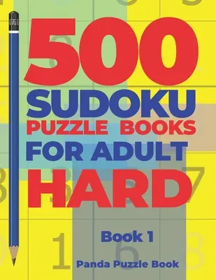 500 de cărți Sudoku Puzzle pentru adulți Hard - Cartea 1: Jocuri pentru creier Sudoku - Jocuri ale minții pentru adulți - Jocuri logice pentru adulți - 500 Sudoku Puzzle Books For Adults Hard - Book 1: Brain Games Sudoku - Mind Games For Adults - Logic Games Adults