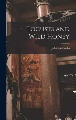 Lăcuste și miere sălbatică - Locusts and Wild Honey