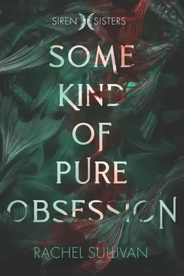 Un fel de obsesie pură - Some Kind of Pure Obsession
