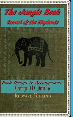 Cartea Junglei - Toomai al elefanților - The Jungle Book - Toomai of the Elephants