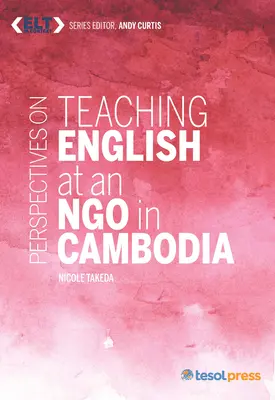 Perspective privind predarea limbii engleze la o ONG din Cambodgia - Perspectives on Teaching English at an Ngo in Cambodia