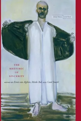 Retorica sincerității (The Rhetoric of Sincerity) - The Rhetoric of Sincerity