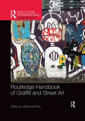 Manualul Routledge de graffiti și artă stradală - Routledge Handbook of Graffiti and Street Art