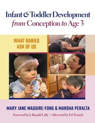 Dezvoltarea sugarului și a copilului mic de la concepție până la vârsta de 3 ani: Ce ne cer bebelușii - Infant and Toddler Development from Conception to Age 3: What Babies Ask of Us