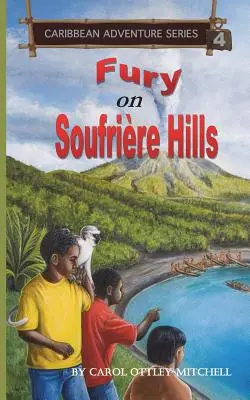 Furie pe dealurile Soufriere: Caraibe Adventure Series Book 4 - Fury on Soufriere Hills: Caribbean Adventure Series Book 4