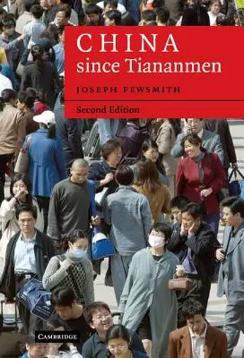 China de la Tiananmen - China since Tiananmen