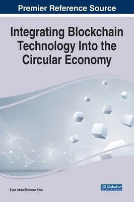 Integrarea tehnologiei Blockchain în economia circulară - Integrating Blockchain Technology Into the Circular Economy