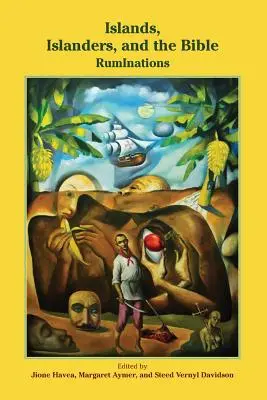 Insulele, insularii și Biblia: RumInations - Islands, Islanders, and the Bible: RumInations