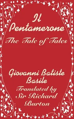 Il Pentamerone: Povestea Poveștilor - Il Pentamerone: The Tale of Tales