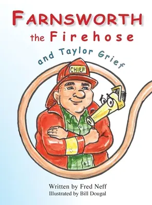 Farnsworth furtunul de apă și Taylor Grief - Farnsworth the Firehose and Taylor Grief