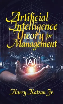 Teoria inteligenței artificiale pentru management - Artificial Intelligence Theory For Management