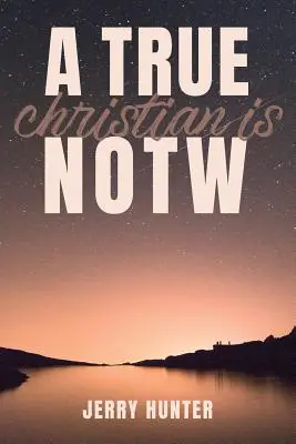 Un creștin adevărat este NOTW - A True Christian Is NOTW