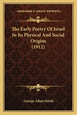 Poezia timpurie a lui Israel în originile sale fizice și sociale (1912) - The Early Poetry Of Israel In Its Physical And Social Origins (1912)