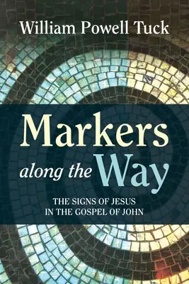 Indicatoare de-a lungul drumului: Semnele lui Isus în Evanghelia după Ioan - Markers along the Way: The Signs of Jesus in the Gospel of John
