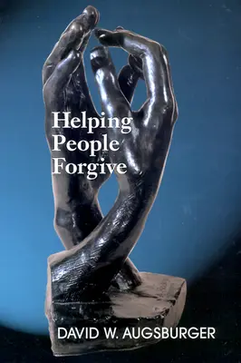 Ajutarea oamenilor să ierte - Helping People Forgive