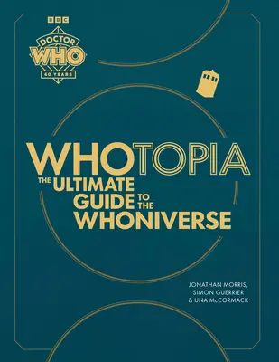 Whotopia: Ghidul suprem pentru Whoniverse - Whotopia: The Ultimate Guide to the Whoniverse