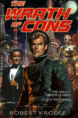 The Wrath of Cons (O aventură Rex Nihilo) - The Wrath of Cons (A Rex Nihilo Adventure)