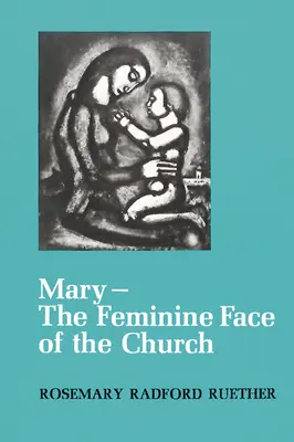 Maria - Fața feminină a Bisericii - Mary--The Feminine Face of the Church