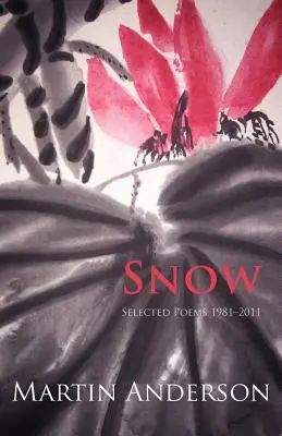 Snow. Poezii selectate 1981-2011 - Snow. Selected Poems 1981-2011