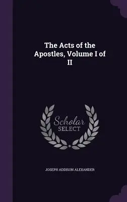 Faptele apostolilor, volumul I din II - The Acts of the Apostles, Volume I of II