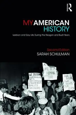 Istoria mea americană: Viața lesbienelor și homosexualilor în timpul anilor Reagan și Bush - My American History: Lesbian and Gay Life During the Reagan and Bush Years