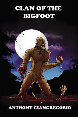 Clanul lui Bigfoot - Clan of the Bigfoot