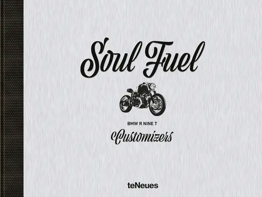 Combustibil pentru suflet: BMW R Nine T Customizers - Soul Fuel: BMW R Nine T Customizers