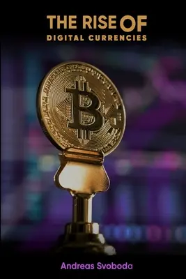 Ascensiunea monedelor digitale - The Rise Of Digital Currencies