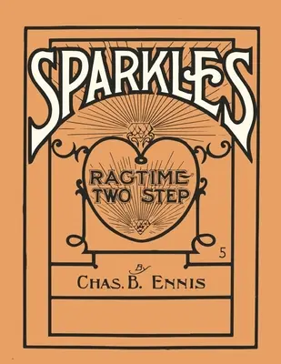 Sparkles - A Ragtime Two Step - Partituri pentru pian - Sparkles - A Ragtime Two Step - Sheet Music for Piano