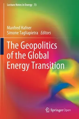 Geopolitica tranziției energetice globale - The Geopolitics of the Global Energy Transition
