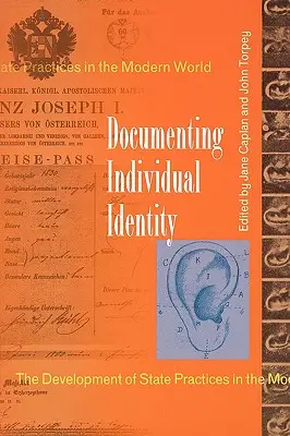 Documentarea identității individuale: Dezvoltarea practicilor de stat în lumea modernă - Documenting Individual Identity: The Development of State Practices in the Modern World