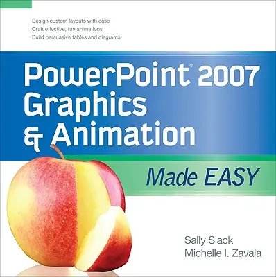 Grafică și animație PowerPoint 2007 ușor de realizat - PowerPoint 2007 Graphics & Animation Made Easy