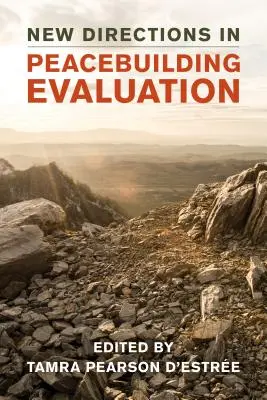 Noi direcții în evaluarea consolidării păcii - New Directions in Peacebuilding Evaluation