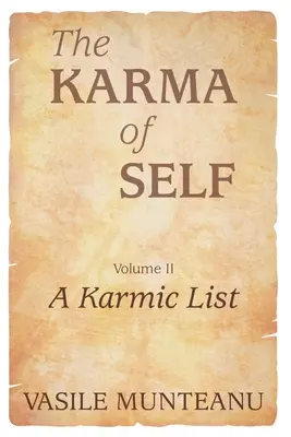 Karma sinelui, volumul II: O listă karmică - The Karma of Self, Volume II: A Karmic List