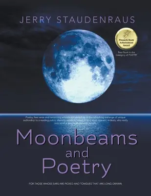 Raze de lună și poezie: Pentru cei care au urechile ascuțite și limba lungă - Moonbeams and Poetry: For Those Whose Ears Are Pricked and Tongues That Are Long-Drawn