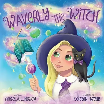 Vrăjitoarea Waverly: O aventură magică pentru copii cu vârste cuprinse între 3 și 9 ani - Waverly the Witch: A Magical Adventure for Children Ages 3-9
