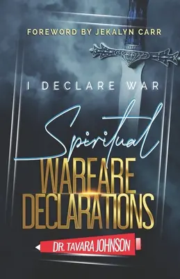 I Declare War: Declarații de război spiritual - I Declare War: Spiritual Warfare Declarations