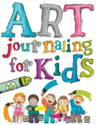 Jurnal de artă pentru copii - Art Journaling For Kids