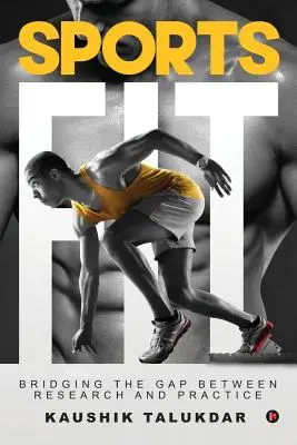 Sport Fit: Reducerea decalajului dintre cercetare și practică (Bridging the Gap Between Research and Practice) - Sports Fit: Bridging the Gap Between Research and Practice