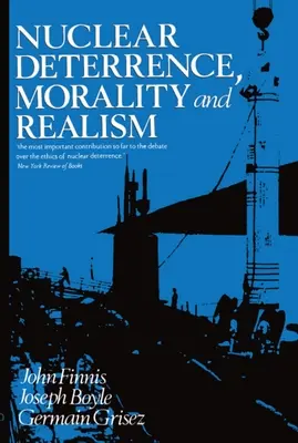 Descurajare nucleară, moralitate și realism - Nuclear Deterrence, Morality and Realism
