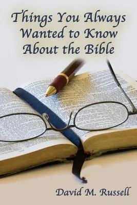 Lucruri pe care ai vrut întotdeauna să le știi despre Biblie - Things You Always Wanted to Know About the Bible